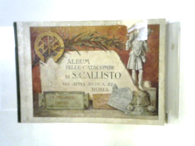 Album Delle Catacombe Di S.Callisto Via Appia Antica 52 By Anon