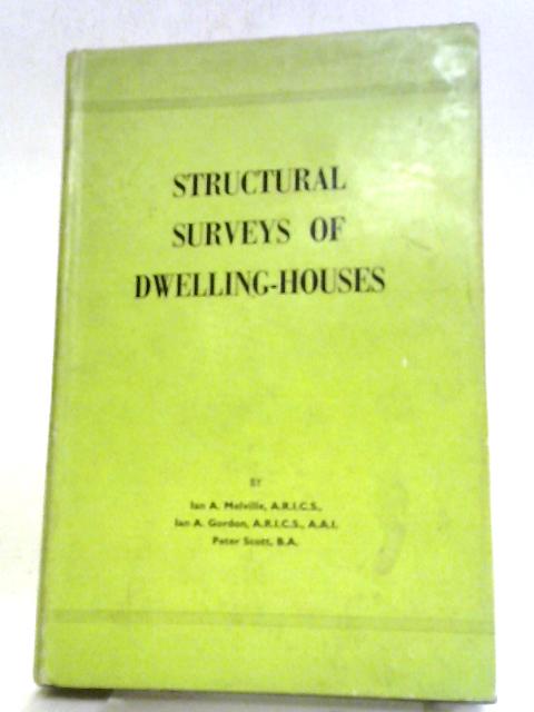 Structural Surveys of Dwelling-Houses von Ian A. Melville and Ian A. Gordon