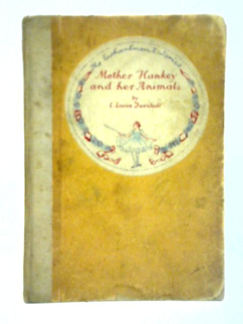 Mother Hankey and Her Animals By E. Lucia Turnbull