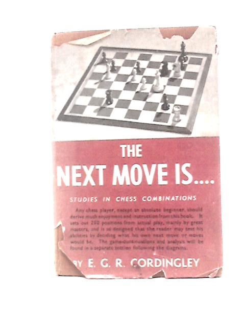 The Next Move Is... von E.G.R Cordingly