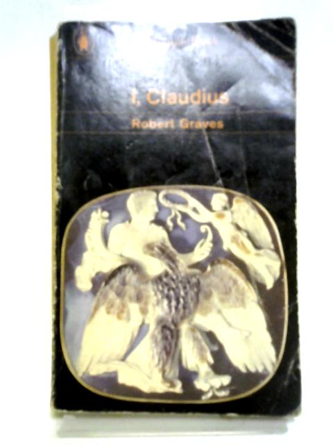 I, Claudius Penguin Classics By Robert Graves