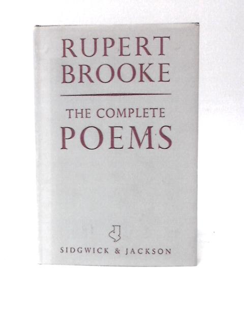 The Complete Poems of Rupert Brooke By Rupert Brooke