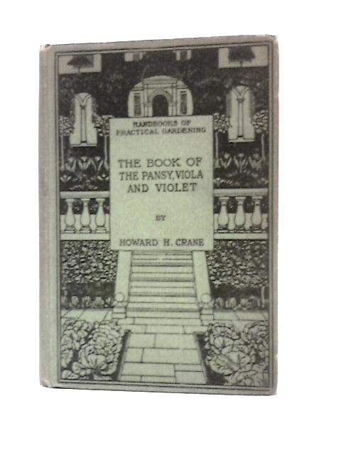 The Book of the Pansy Viola and Violet von Howard H.Crane