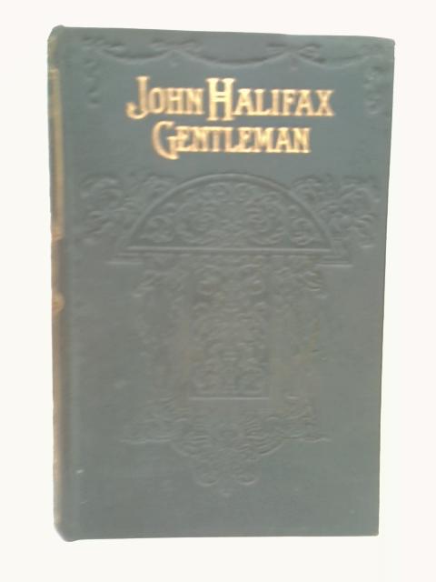 John Halifax, Gentleman By Miss D. M. Mulock