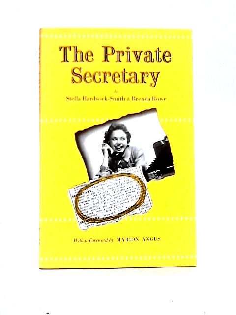 The Private Secretary By Stella Hardwick-Smith & Brenda Rowe