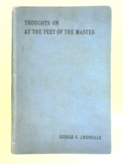 Thoughts on "At the Feet of the Master" von George S. Arundale