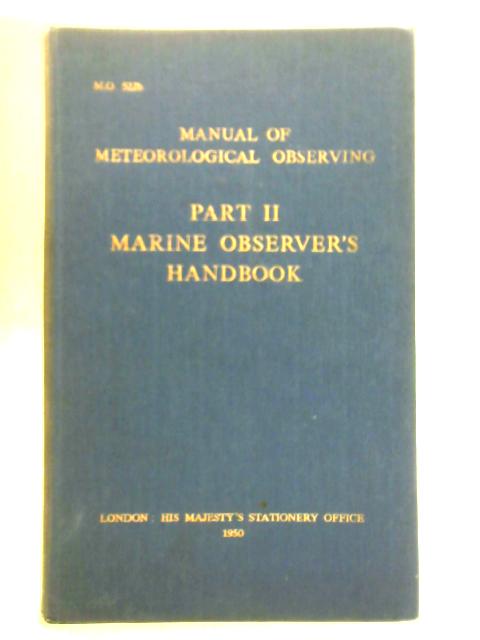 The Marine Observer's Handbook 1950 By Unstated