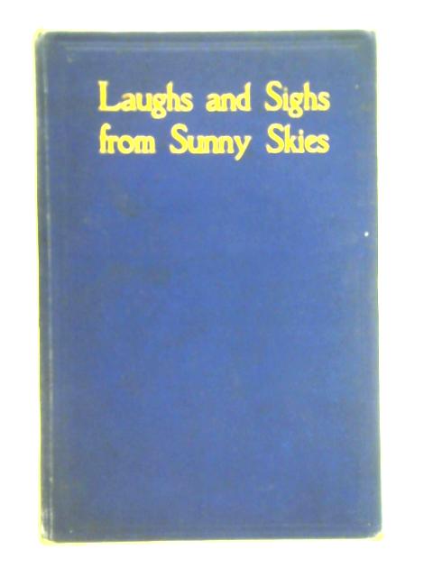 Laughs and Sighs From Sunny Skies By Helen Barton