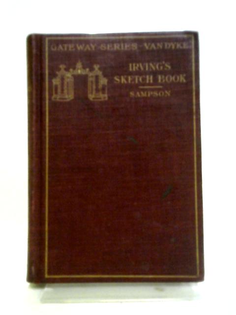 Selections From Irving's Sketch-book; (The Gateway Series Of English Texts. General Editor: Henry Van Dyke) By Irving, Washington