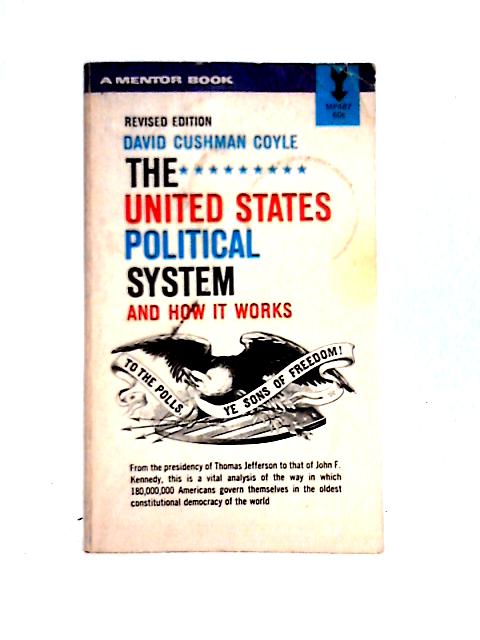 The United States Political System And How It Works Revised Edition By David Cushman Coyle