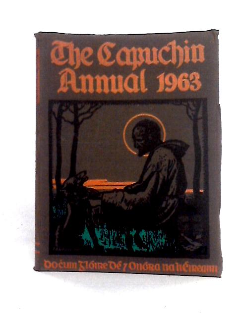 The Capuchin Annual 1963 By Father Henry (Ed)