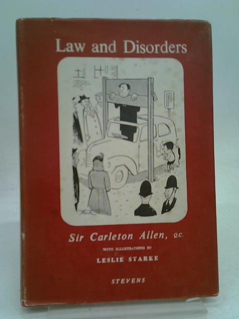 Law And Disorders; Legal Indiscretions By Sir Carleton Allen