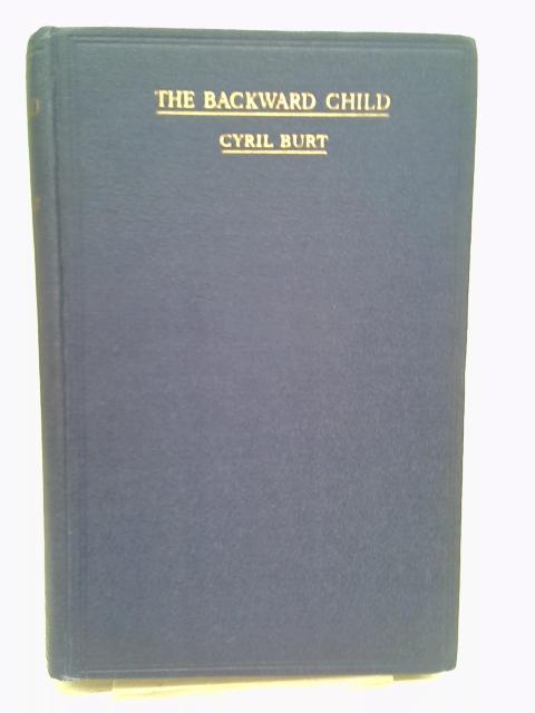 The Backward Child By Cyril Burt