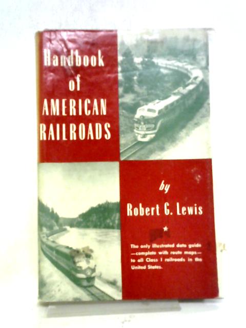 Handbook of American Railroads von Robert G. Lewis