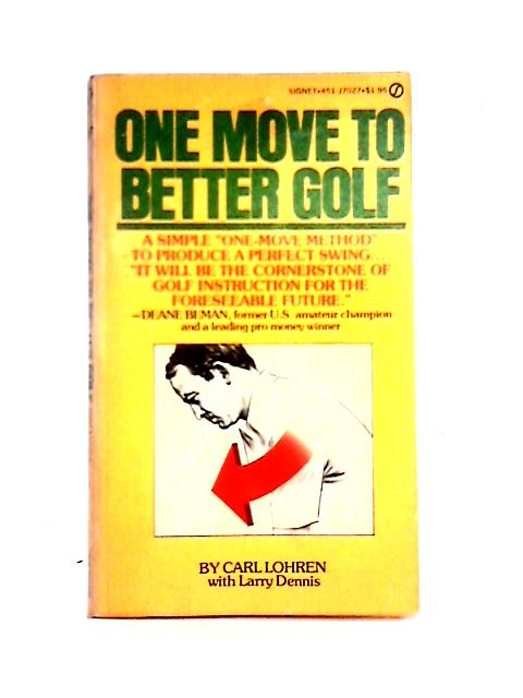 One Move To Better Golf By Carl Lohren