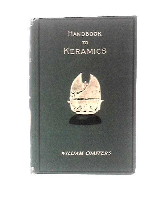 The Collector's Handbook To Keramics By William Chaffers