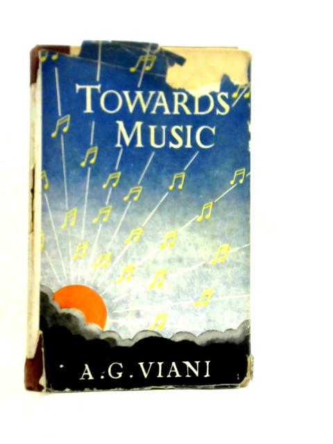 Towards Music von Adelio G. Viani