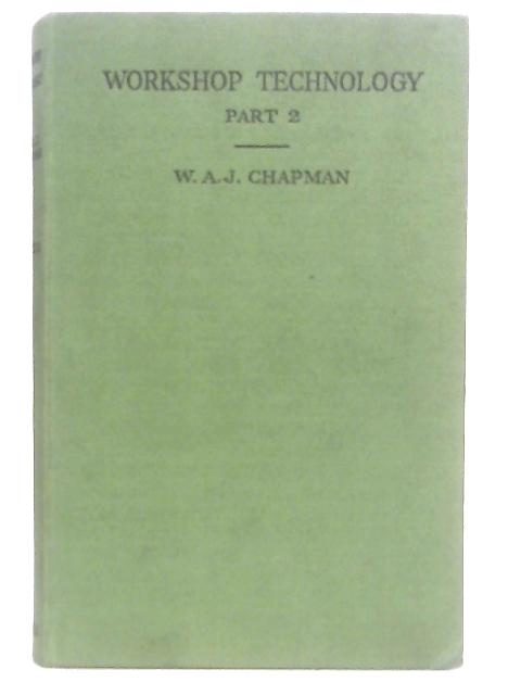 Workshop Technology Part 2 By W.A.J. Chapman