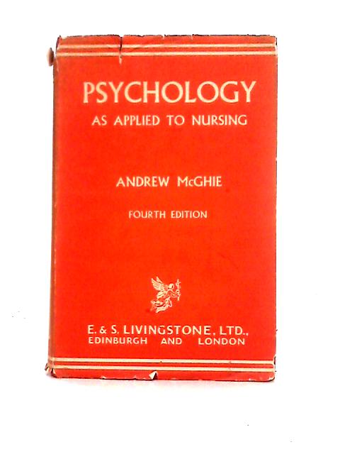 Psychology as Applied to Nursing By Andrew McGhie