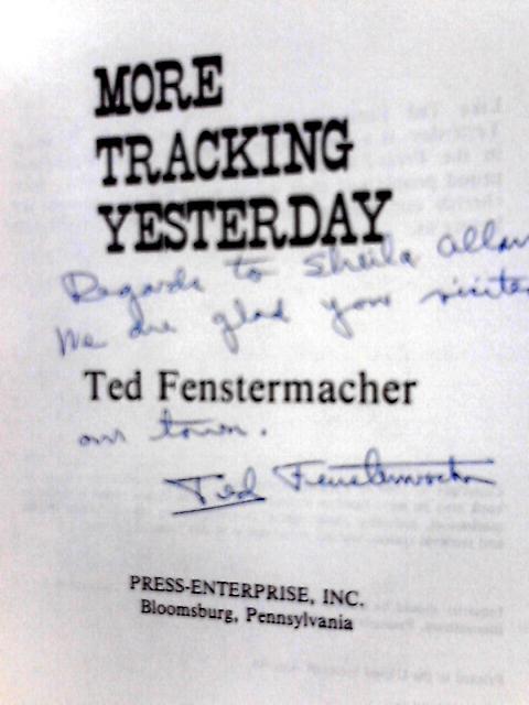 More Tracking Yesterday Tracking Yesterday By Ted Fenstermacher