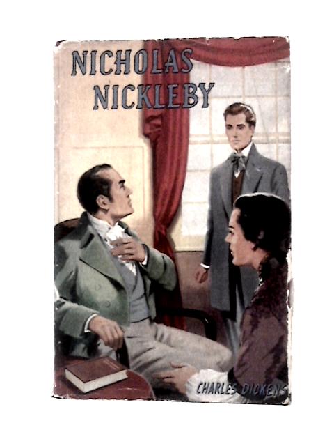 Nicholas Nickleby By Charles Dickens