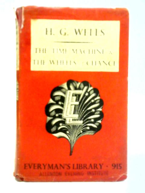 The Wheels of Chance; The Time Machine By H.G. Wells