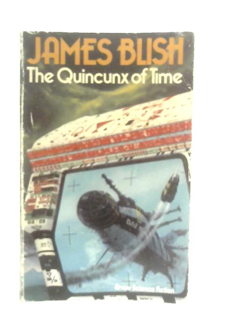 Quincunx of Time (Arrow science fiction) By James Blish