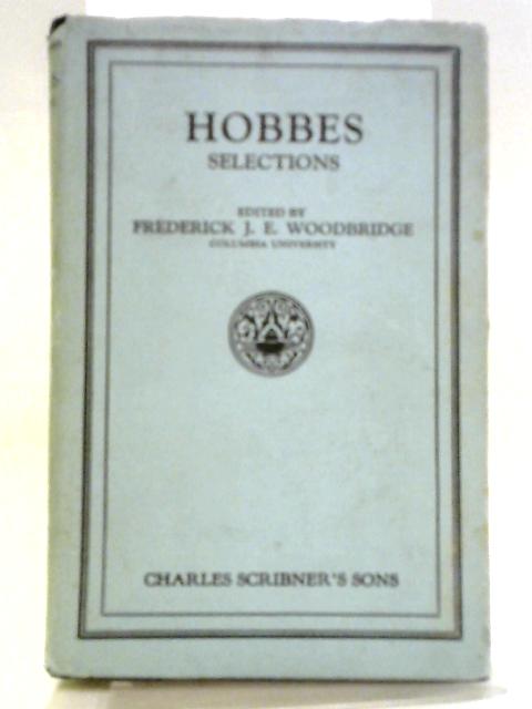 Hobbes Selections By Frederick J. E. Woodbridge