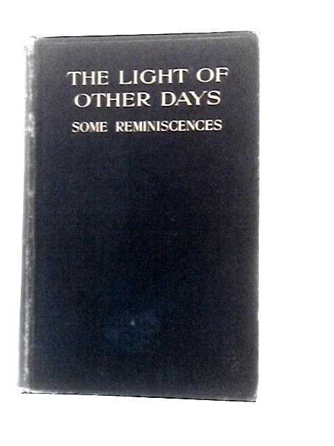 The Light of Other Days: Some Reminiscences By Anon