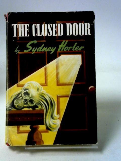 The Closed Door By Sydney Horler