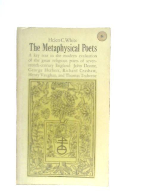 The Metaphysical Poets By Helen C. White