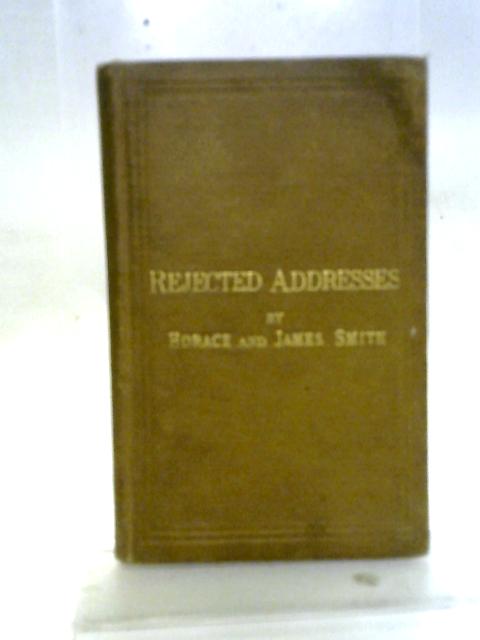 Rejected Addresses By Horace and James Smith