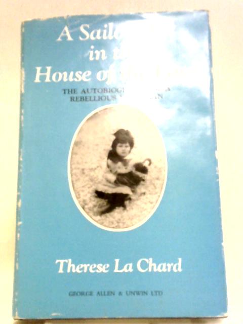 A Sailor Hat In The House Of The Lord - The Autobiography Of A Rebellious Victorian par Terese La Chard