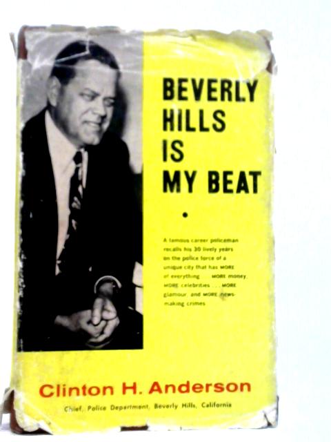 Beverly Hills is my Beat von Clinton H.Anderson