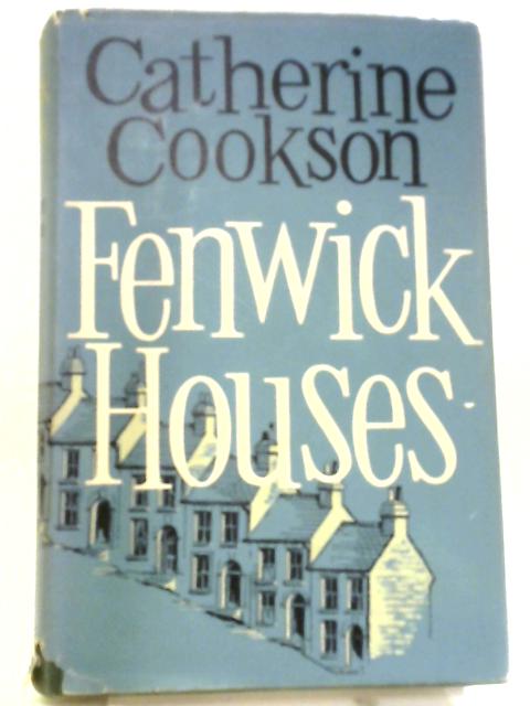 Fenwick Houses par Catherine Cookson