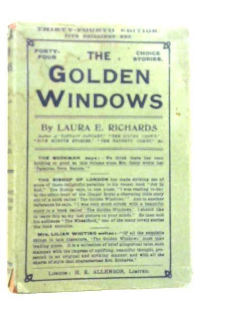 The Golden Windows: A Book of Fables for Young and Old By Laura E.Richards