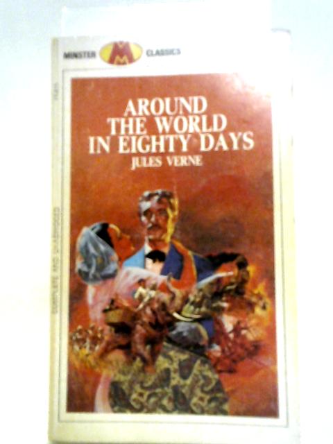 Around the World in Eighty Days (Minster Classics) By Jules Verne