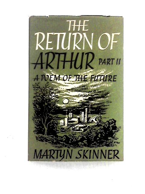 The Return of Arthur Part II von Martyn Skinner