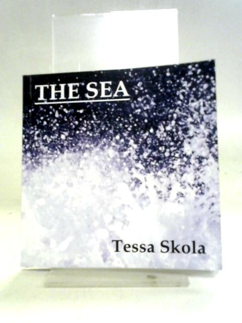 The Sea By Tessa Skola