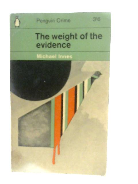 The Weight Of The Evidence von Michael Innes