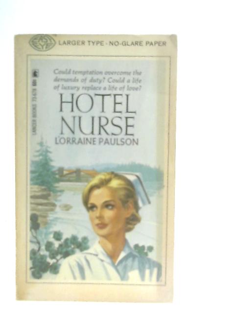 Hotel Nurse By Lorraine Paulson