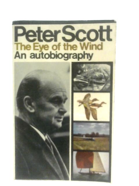 The Eye of the Wind: An Autobiography par Peter Scott