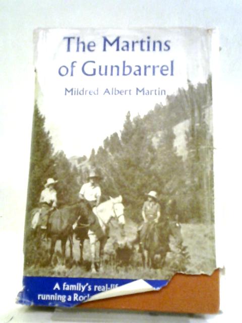 The Martins of Gunbarrel von Mildred Albert Martin