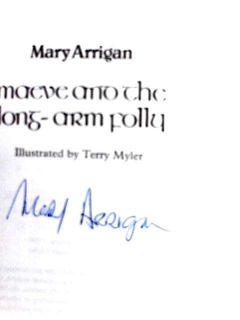 Maeve and the Long Arm Polly (The Fourth in the Popular Maeve Morris Irish Adventure Series) By Mary Arrigan