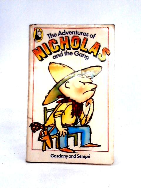 The Adventures of Nicholas and the Gang By Rene Goscinny Sempe (ills)