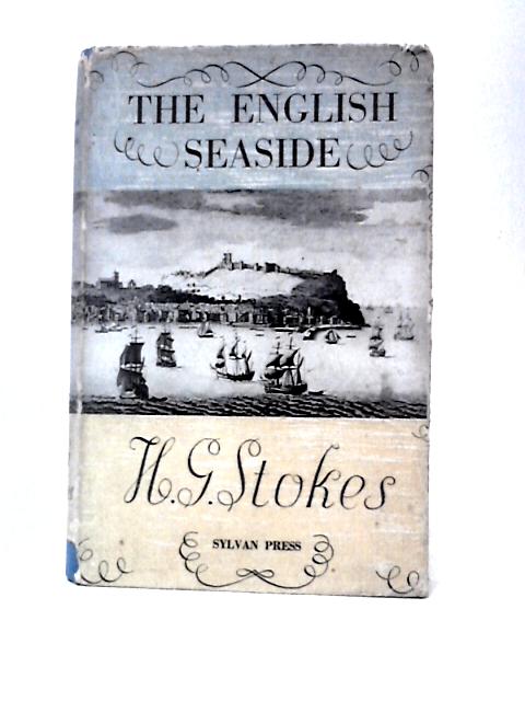 The English Seaside By H. G. Stokes