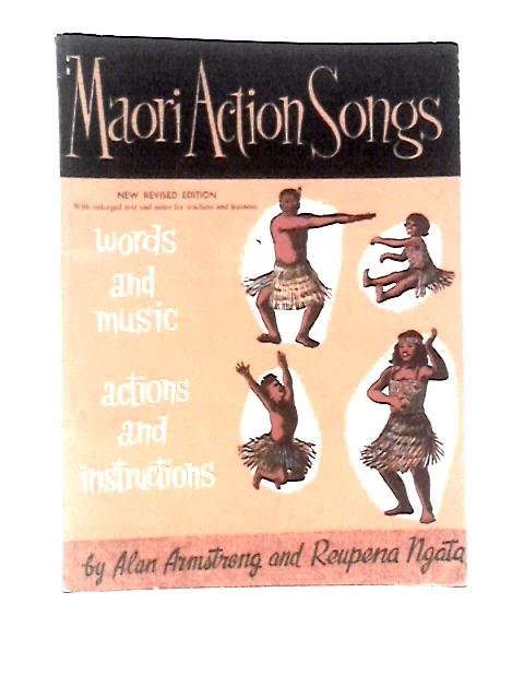 Maori Action Songs By A.Armstrong Reupena Ngata