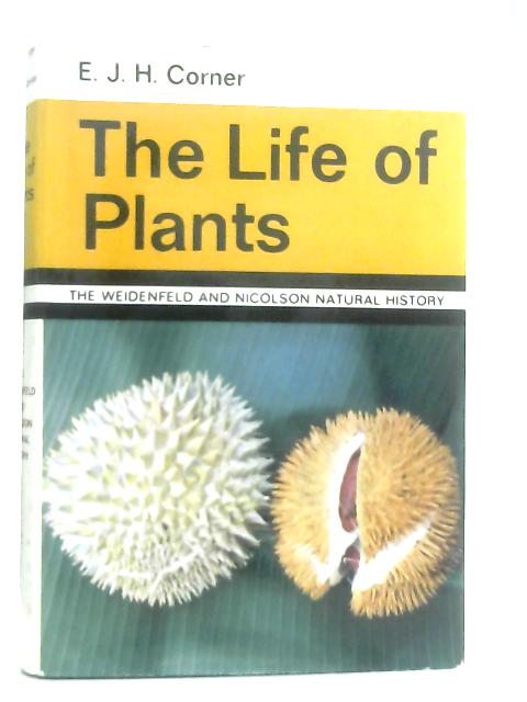 The Life of Plants von E. J. H. Corner
