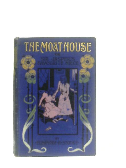 The Moat House By Eleanora H. Stooke