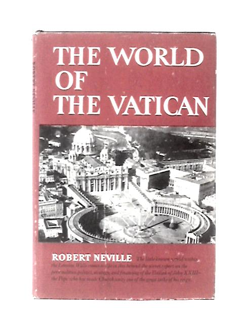 The World Of The Vatican By Robert Neville